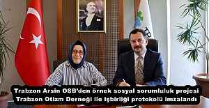 Trabzon Arsin OSB’den örnek sosyal sorumluluk projesi Trabzon Otizm Derneği ile işbirliği protokolü imzalandı