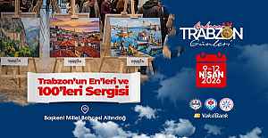 Trabzon Günleri sanatsal zenginliğiyle öne çıkıyor!  Trabzon’un En’leri ve 100’leri Başkent’te sergileniyor