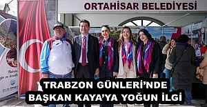 TRABZON GÜNLERİ’NDE BAŞKAN KAYA’YA YOĞUN İLGİ
