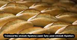Trabzon’da ekmek fiyatına zam! İşte yeni ekmek fiyatları