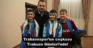 Trabzonspor’un coşkusu Trabzon Günleri’nde!