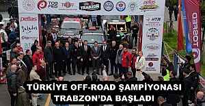 TÜRKİYE OFF-ROAD ŞAMPİYONASI TRABZON’DA BAŞLADI