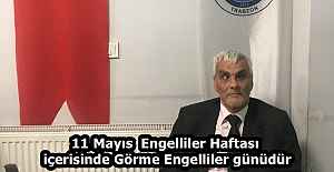 (11 Mayıs  Engelliler Haftası içerisinde Görme Engelliler günüdür)