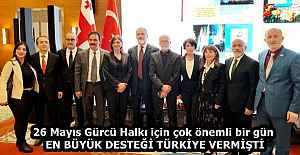 26 Mayıs Gürcü Halkı için çok önemli bir gün  EN BÜYÜK DESTEĞİ TÜRKİYE VERMİŞTİ 