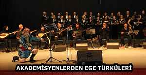 AKADEMİSYENLERDEN EGE TÜRKÜLERİ