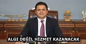 ALGI DEĞİL HİZMET KAZANACAK