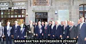 BAKAN BAK’TAN BÜYÜKŞEHİR’E ZİYARET