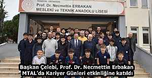 Başkan Çelebi, Prof. Dr. Necmettin Erbakan MTAL’da Kariyer Günleri etkinliğine katıldı