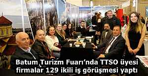 Batum Turizm Fuarı’nda TTSO üyesi firmalar 129 ikili iş görüşmesi yaptı