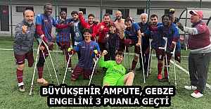 BÜYÜKŞEHİR AMPUTE, GEBZE ENGELİNİ 3 PUANLA GEÇTİ