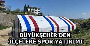 BÜYÜKŞEHİR’DEN İLÇELERE SPOR YATIRIMI