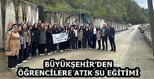BÜYÜKŞEHİR’DEN ÖĞRENCİLERE ATIK SU EĞİTİMİ