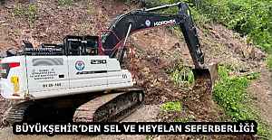BÜYÜKŞEHİR’DEN SEL VE HEYELAN SEFERBERLİĞİ