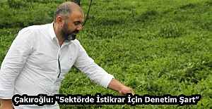 Çakıroğlu: “Sektörde İstikrar İçin Denetim Şart”