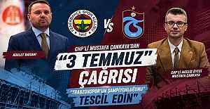 CHP’li Mustafa Çankaya’dan “3 Temmuz” Çağrısı   “Trabzonspor’un Şampiyonluğunu Tescil Edin”
