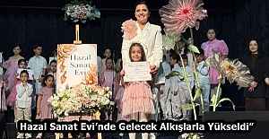 Hazal Sanat Evi’nde Gelecek Alkışlarla Yükseldi”