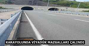 KARAYOLUNDA VİYADÜK MAZGALLARI ÇALINDI