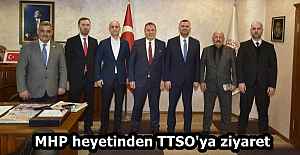 MHP heyetinden TTSO'ya ziyaret