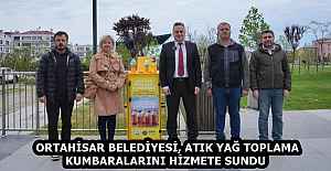 ORTAHİSAR BELEDİYESİ, ATIK YAĞ TOPLAMA KUMBARALARINI HİZMETE SUNDU 