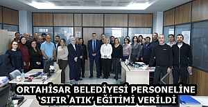 ORTAHİSAR BELEDİYESİ PERSONELİNE ‘SIFIR ATIK’ EĞİTİMİ VERİLDİ