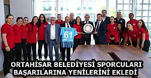 ORTAHİSAR BELEDİYESİ SPORCULARI BAŞARILARINA YENİLERİNİ EKLEDİ 