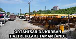ORTAHİSAR’DA KURBAN HAZIRLIKLARI TAMAMLANDI