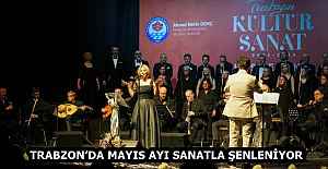 TRABZON’DA MAYIS AYI SANATLA ŞENLENİYOR