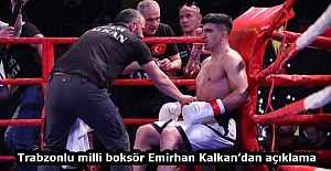 Trabzonlu milli boksör Emirhan Kalkan’dan açıklama