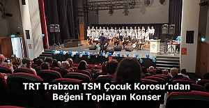TRT Trabzon TSM Çocuk Korosu’ndan Beğeni Toplayan Konser