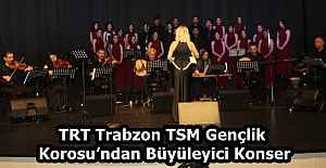 TRT Trabzon TSM Gençlik Korosundan...