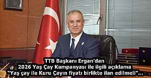 TTB Başkanı Ergan’dan 2026 Yaş Çay Kampanyası ile ilgili açıklama  “Yaş çay ile Kuru Çayın fiyatı birlikte ilan edilmeli”…