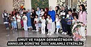 UMUT VE YAŞAM DERNEĞİ’NDEN ANNELER GÜNÜ’NE ÖZEL ANLAMLI ETKİNLİK