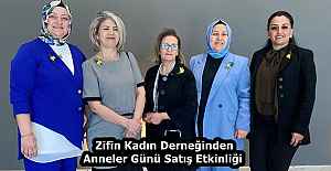 Zifin Kadın Derneğinden Anneler Günü Satış Etkinliği 