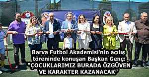 Barva Futbol Akademisi’nin açılış töreninde konuşan Başkan Genç: “ÇOCUKLARIMIZ BURADA ÖZGÜVEN VE KARAKTER KAZANACAK”