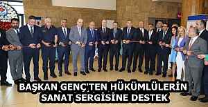 BAŞKAN GENÇ'TEN HÜKÜMLÜLERİN SANAT SERGİSİNE DESTEK