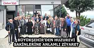 BÜYÜKŞEHİR’DEN HUZUREVİ SAKİNLERİNE ANLAMLI ZİYARET
