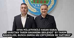 DEVA MİLLETVEKİLİ HASAN KARAL KARS’TAN TARIM BAKANINA SESLENDİ’’ EY TARIM BAKANLIĞI, BUNCA ZAMDA SİZ ÇİFTÇİMİZE NE YAPTINIZ’’