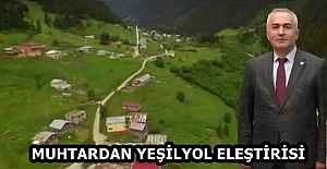 MUHTARDAN YEŞİLYOL ELEŞTİRİSİ