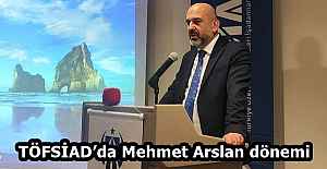 TÖFSİAD’da Mehmet Arslan dönemi