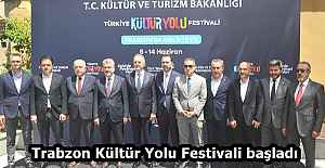 Trabzon Kültür Yolu Festivali başladı
