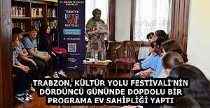 TRABZON, KÜLTÜR YOLU FESTİVALİ'NİN DÖRDÜNCÜ GÜNÜNDE DOPDOLU BİR PROGRAMA EV SAHİPLİĞİ YAPTI