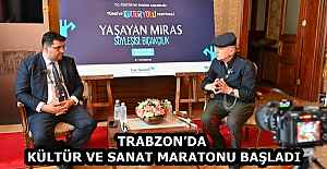TRABZON’DA KÜLTÜR VE SANAT MARATONU BAŞLADI