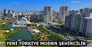 YENİ TÜRKİYE MODRN ŞEHİRCİLİK