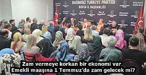 Zam vermeye korkan bir ekonomi var  Emekli maaşına 1 Temmuz’da zam gelecek mi?