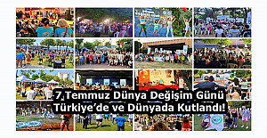 7 Temmuz Dünya Değişim Günü Türkiyede...