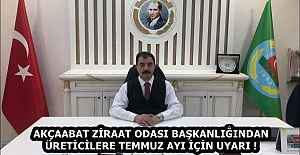AKÇAABAT ZİRAAT ODASI BAŞKANLIĞINDAN ÜRETİCİLERE TEMMUZ AYI İÇİN UYARI !