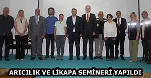 ARICILIK VE LİKAPA SEMİNERİ YAPILDI