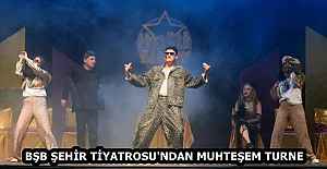 BŞB ŞEHİR TİYATROSU'NDAN MUHTEŞEM TURNE