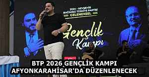 BTP 2026 GENÇLİK KAMPI AFYONKARAHİSAR'DA DÜZENLENECEK