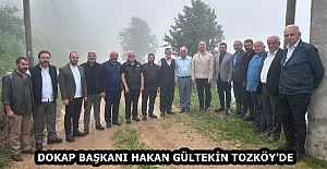 DOKAP BAŞKANI HAKAN GÜLTEKİN TOZKÖY’DE